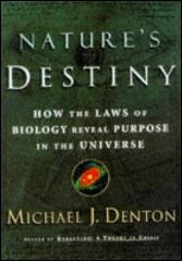 Natures Destiny - Michael Denton 1998